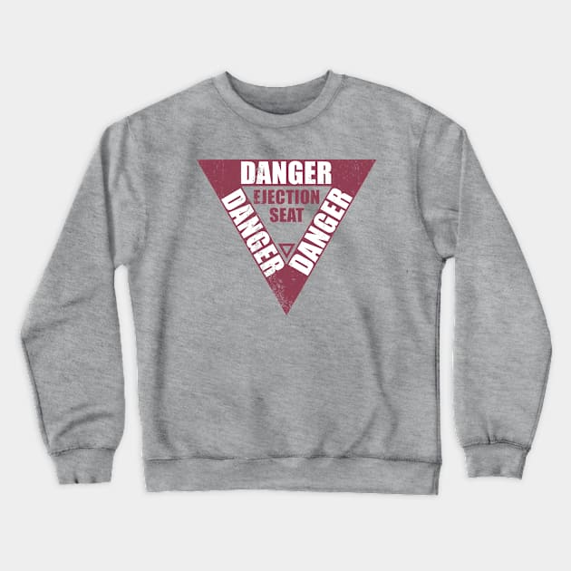 DANGER Ejection Seat (distressed) Crewneck Sweatshirt by TCP